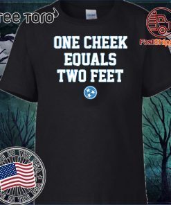 One Cheek Equals Two Feet Official T-Shirt