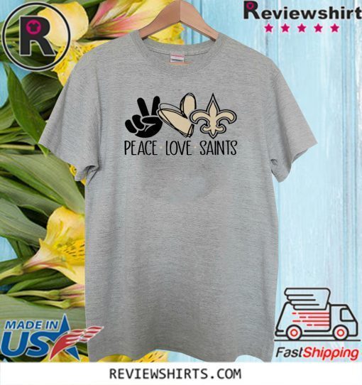 Peace - Love - Saints Tee Shirt