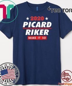 Picard Riker 2020 Make it So Oriignal T-Shirt