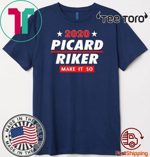 Picard Riker 2020 Make it So Oriignal T-Shirt