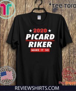 Picard Riker 2020 Make it So Oriignal T-Shirt