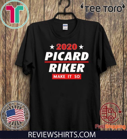 Picard Riker 2020 Make it So Oriignal T-Shirt