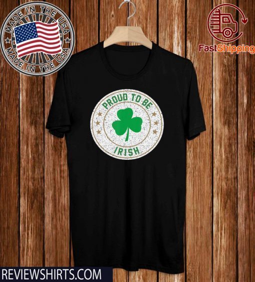 Proud to be Irish Lucky Shamrock St Patrick’s Day Classic T-Shirt