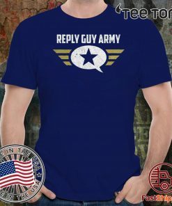 Reply Guy Army Limited Edition T-Shirt