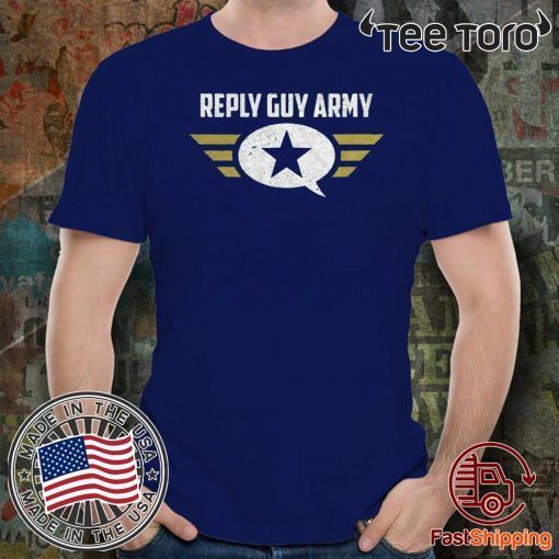 Reply Guy Army Limited Edition T-Shirt