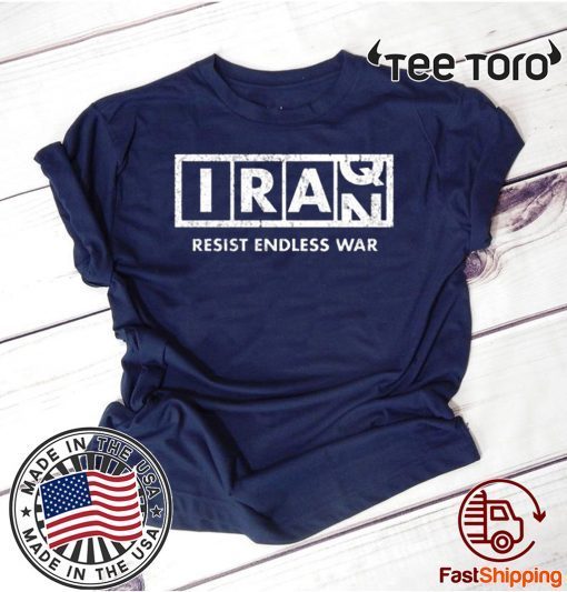 Resist Endless War Iraq Iran 2020 T-Shirt