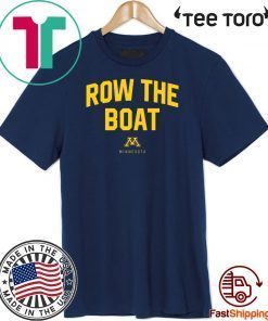 Row The Boat Minnesota Shirt T-Shirt