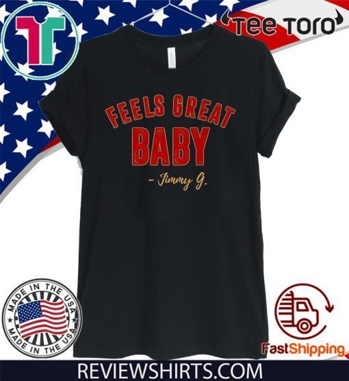 San Francisco Shirt Distressed Football Feels Great Baby Jimmy G Premium T-Shirt