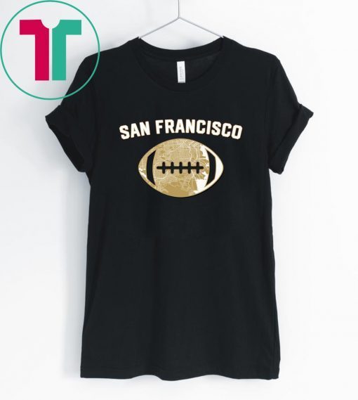 San Francisco Football City Home Map Tee Shirt