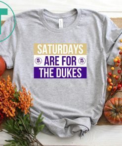 Saturdays Are For The Dukes T-Shirt