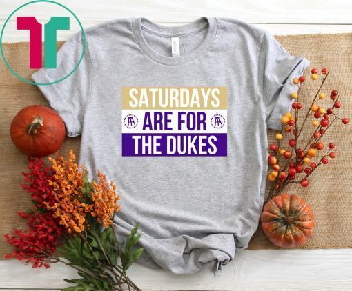 Saturdays Are For The Dukes T-Shirt