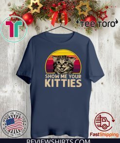 Show Me Your Kitties Vintage T Shirt