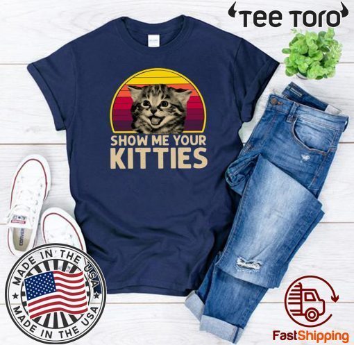 Show Me Your Kitties Vintage Tee Shirt