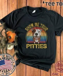 Show Me Your Pitties 2020 T-Shirt