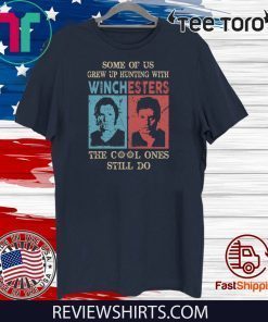 Some Of us Grew Up Hunting With Winchesters The Cool Ones Still Do 2020 T-Shirt