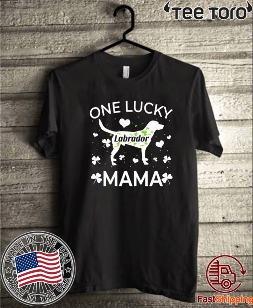 St Patrick’s Day labrador Lucky Mama Mom Dog Gift T-Shirt