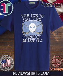 The Ice Is Calling And I Must Go 2020 T-Shirt
