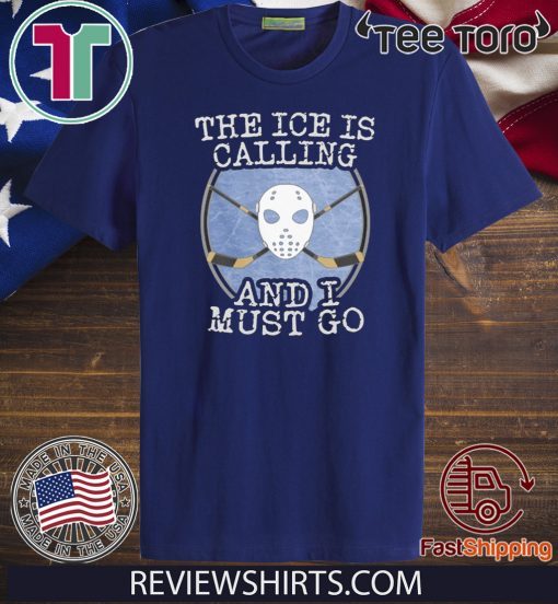 The Ice Is Calling And I Must Go 2020 T-Shirt