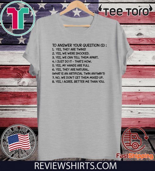 To answer your question yes they are twins Official T-Shirt