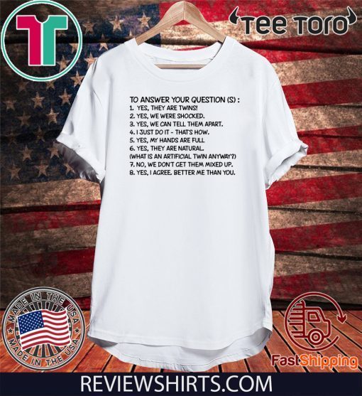 To answer your question yes they are twins Official T-Shirt