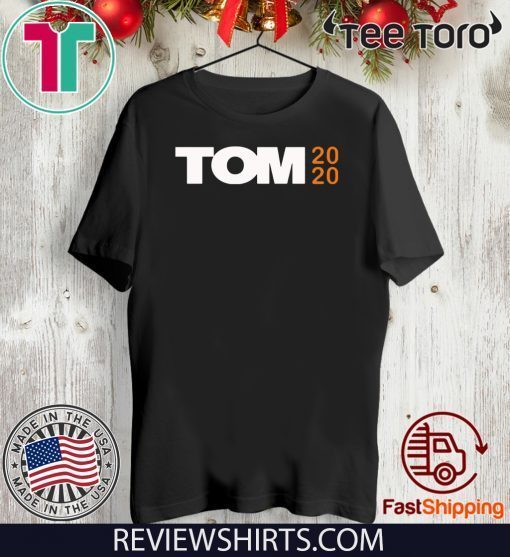 Tom Steyer 2020 Tee Shirt