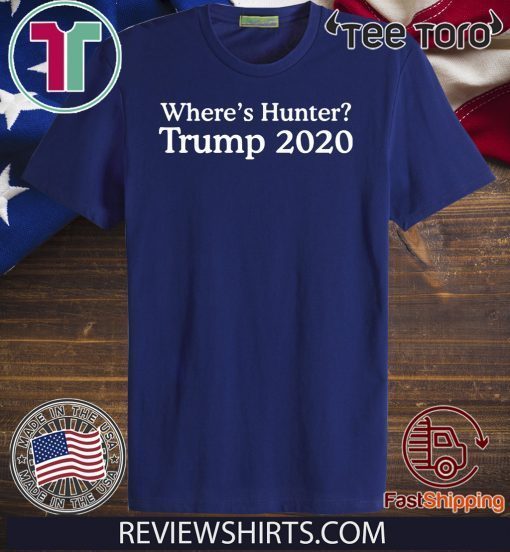 Official Donald Trump 2020 where’s hunter T-Shirt