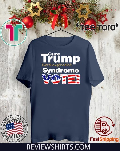 Donald Trump Derangement Syndrome For T-Shirt