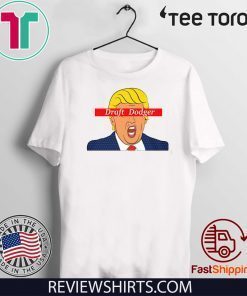 Donald Trump Draft Dodger T-Shirt