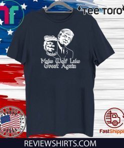 Trump Make Wolf Lake Great Again 2020 T-Shirt