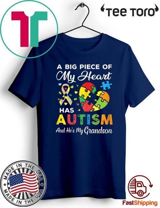 A Big Piece Of My Heart Has Autism and He's My Grandson 2020 T-Shirt