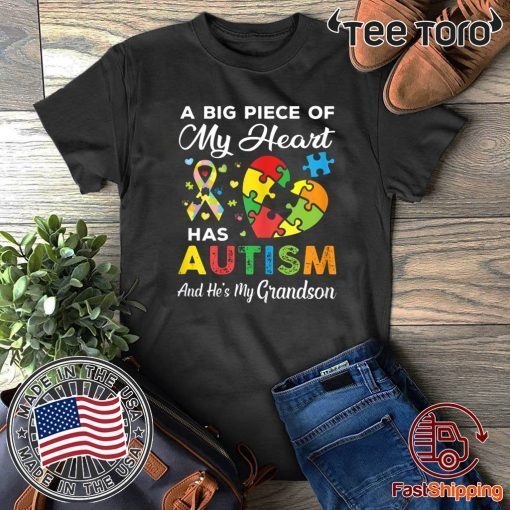 A Big Piece Of My Heart Has Autism and He's My Grandson 2020 T-Shirt