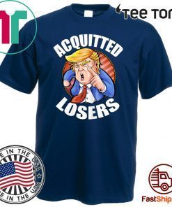 Acquitted Losers Funny President Trump Republican Senate For T-Shirt