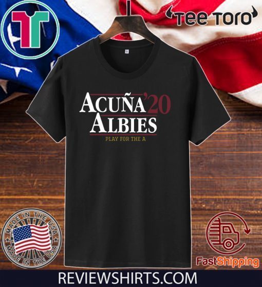 Acuña Albies 2020 Fray For The A Official T-Shirt