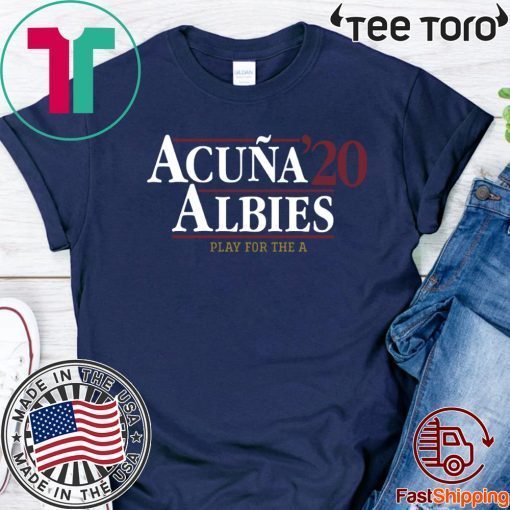 Acuña Albies 2020 Fray For The A Official T-Shirt