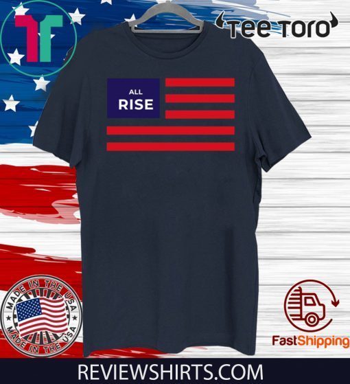 All Rise Flag Official T-Shirt