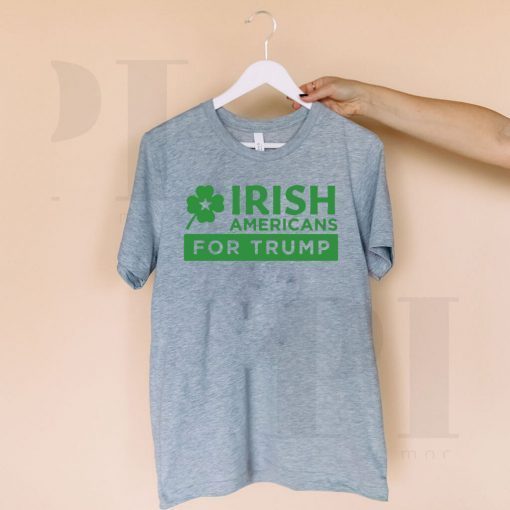 Americans for Donald Trump Shirt - patricks Day T-Shirt