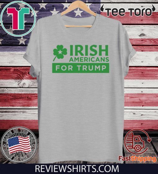 Americans for Donald Trump patricks Day T-Shirt