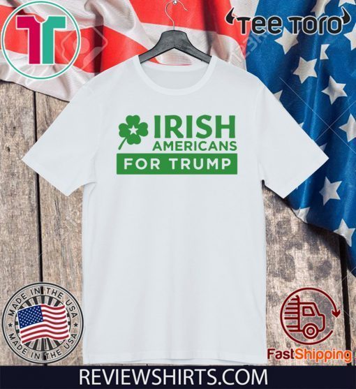 Official Americans for Donald Trump patricks Day T-Shirt