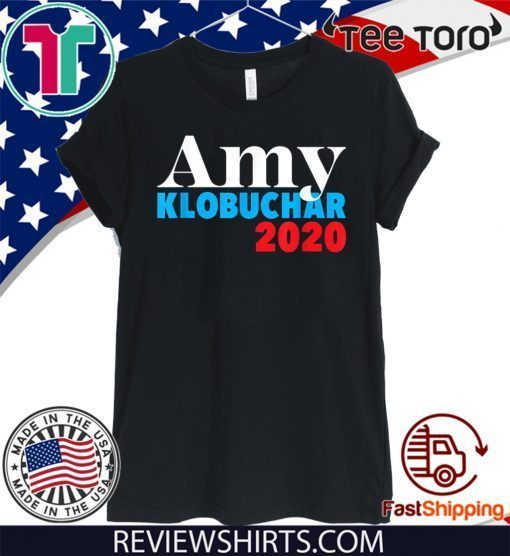 Amy Klobuchar for President Shirt - Presidential Campaign 2020 T-Shirt