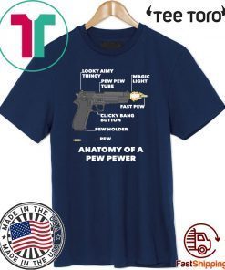 Anatomy Of A Pew Pewer Shirts