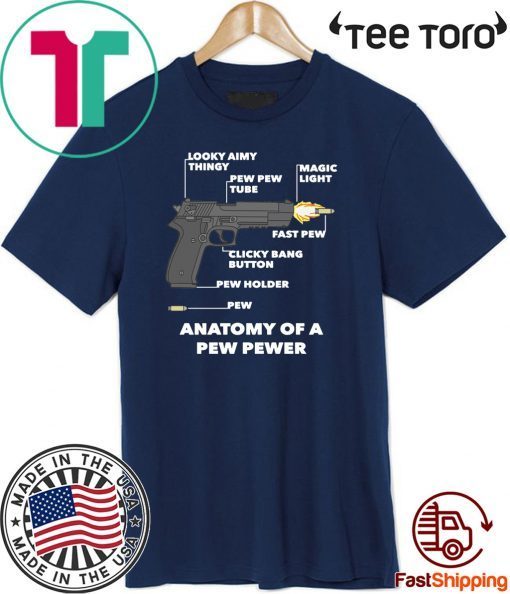 Anatomy Of A Pew Pewer Shirts