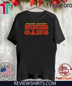 BANG BANG NINER GANG 2020 T-SHIRT