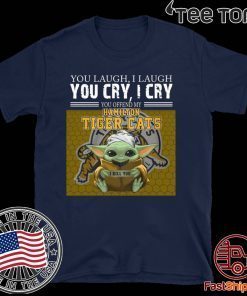 Baby Yoda you laugh I laugh you cry I cry you offend my Hamilton Tigers Cats I kill you 2020 T-Shirt