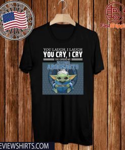 Baby Yoda you laugh I laugh you cry I cry you offend my Toronto Argonauts I kill you Official T-Shirt