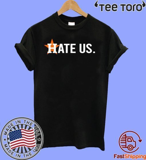 Houston Astros Shirt - Hate Us Astros Baseball T-Shirt