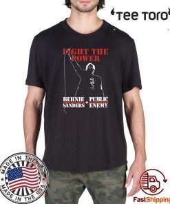 Bernie Sanders Fight The Power And Public Enemy Tee Shirt