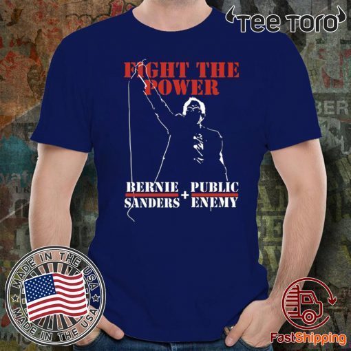 Bernie Sanders Fight The Power T-Shirt - Limited Edition