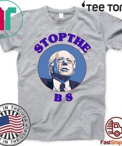 Bernie Sanders Stop The Bs Official T-Shirt