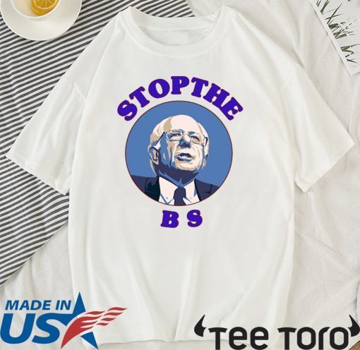 Bernie Sanders Stop The Bs Official T-Shirt