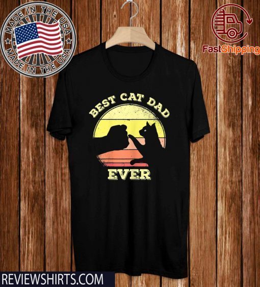 Best Cat Dad Ever Funny Cat Lover Funny T-Shirt